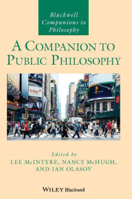 Title: A Companion to Public Philosophy, Author: Lee McIntyre