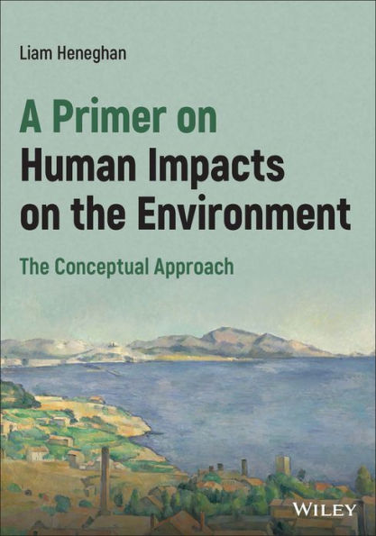 A Primer on Human Impacts on the Environment: The Conceptual Approach