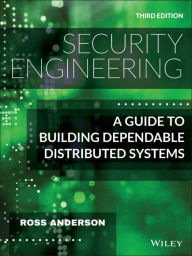 Title: Security Engineering: A Guide to Building Dependable Distributed Systems, Author: Ross Anderson