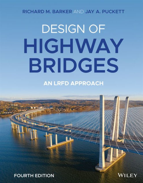 Design of Highway Bridges: An LRFD Approach by Richard M. Barker, Jay A ...