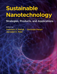 Title: Sustainable Nanotechnology: Strategies, Products, and Applications, Author: Yashwant V. Pathak
