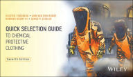 Free ebooks to download for free Quick Selection Guide to Chemical Protective Clothing / Edition 7 (English literature) by Krister Forsberg, Ann Van den Borre, Norman Henry III, James P. Zeigler MOBI