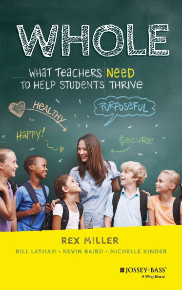 WHOLE: What Teachers Need to Help Students Thrive