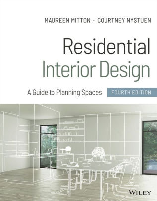 Residential Interior Design: A Guide to Planning Spaces by Maureen