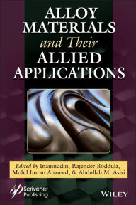 Title: Alloy Materials and Their Allied Applications, Author: Inamuddin