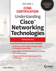 Title: Understanding Cisco Networking Technologies, Volume 1: Exam 200-301, Author: Todd Lammle