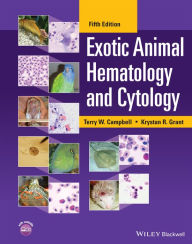 Amazon book on tape download Exotic Animal Hematology and Cytology DJVU ePub by Terry W. Campbell, Krystan R. Grant 9781119660231 in English