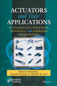 Title: Actuators and Their Applications: Fundamentals, Principles, Materials, and Emerging Technologies, Author: Inamuddin
