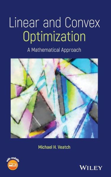 Linear and Convex Optimization: A Mathematical Approach