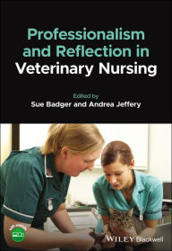 Free ebook downloads for smart phones Professionalism and Reflection in Veterinary Nursing iBook PDF FB2 by Susan Badger, Andrea Jeffery in English