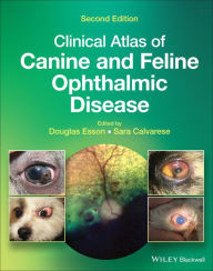 Title: Clinical Atlas of Canine and Feline Ophthalmic Disease, Author: Douglas W. Esson