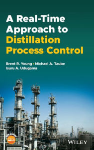 Title: A Real-time Approach to Distillation Process Control, Author: Brent R. Young