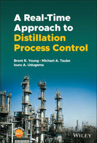 Title: A Real-time Approach to Distillation Process Control, Author: Brent R. Young