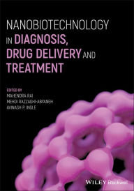 Title: Nanobiotechnology in Diagnosis, Drug Delivery and Treatment, Author: Mahendra Rai