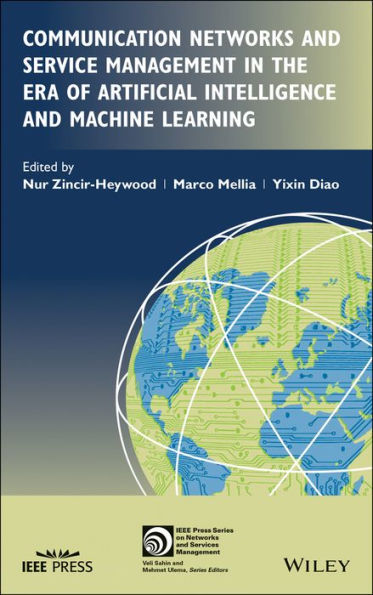 Communication Networks and Service Management the Era of Artificial Intelligence Machine Learning