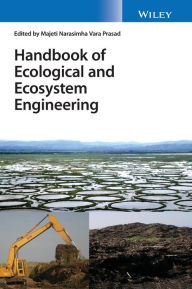 Title: Handbook of Ecological and Ecosystem Engineering, Author: Majeti Narasimha Vara Prasad