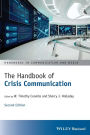 The Handbook of Crisis Communication: Second Edition