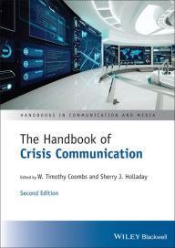 Title: The Handbook of Crisis Communication: Second Edition, Author: W. Timothy Coombs