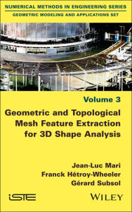 Title: Geometric and Topological Mesh Feature Extraction for 3D Shape Analysis, Author: Jean-Luc Mari