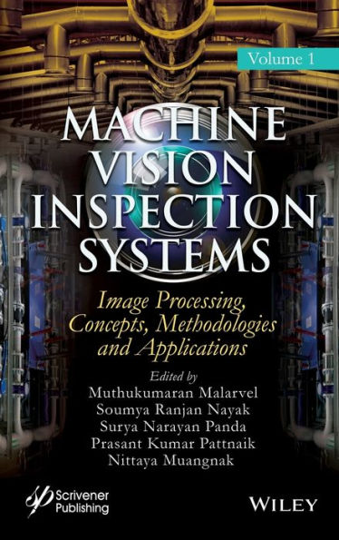 Machine Vision Inspection Systems, Image Processing, Concepts, Methodologies, and Applications / Edition 1