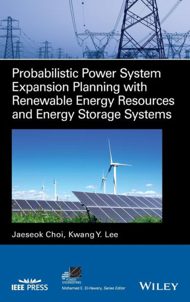 Probabilistic Power System Expansion Planning with Renewable Energy Resources and Energy Storage Systems