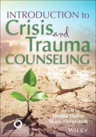 Title: Introduction to Crisis and Trauma Counseling, Author: Thelma Duffey