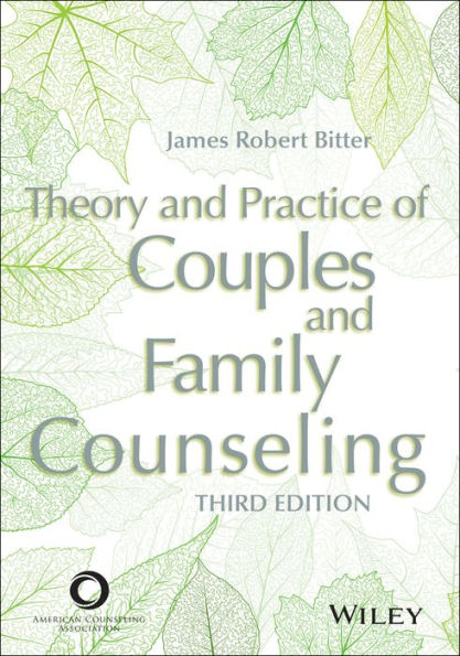 Theory and Practice of Couples and Family Counseling