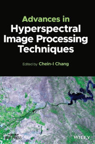 Title: Advances in Hyperspectral Image Processing Techniques, Author: Chein-I Chang