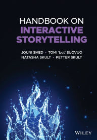 Title: Handbook on Interactive Storytelling, Author: Jouni Smed