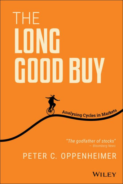 The Long Good Buy: Analysing Cycles in Markets / Edition 1