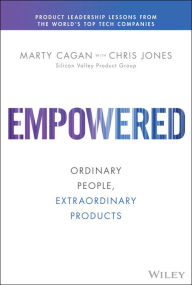 Ebook ita ipad free download EMPOWERED: Ordinary People, Extraordinary Products by Marty Cagan, Chris Jones 9781119691297 (English Edition)