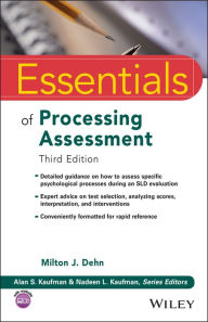 Title: Essentials of Processing Assessment, 3rd Edition, Author: Milton J. Dehn