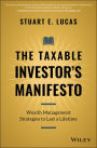 The Taxable Investor's Manifesto: Wealth Management Strategies to Last a Lifetime