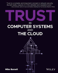 Title: Trust in Computer Systems and the Cloud, Author: Mike Bursell