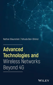 Title: Advanced Technologies and Wireless Networks Beyond 4G / Edition 1, Author: Nathan Blaunstein