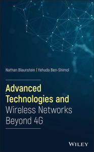 Title: Advanced Technologies and Wireless Networks Beyond 4G, Author: Nathan Blaunstein