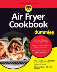 Title: Air Fryer Cookbook For Dummies, Author: Wendy Jo Peterson