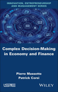 Title: Complex Decision-Making in Economy and Finance, Author: Pierre Massotte