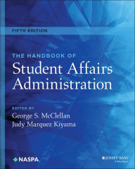 Title: The Handbook of Student Affairs Administration, Author: George S. McClellan