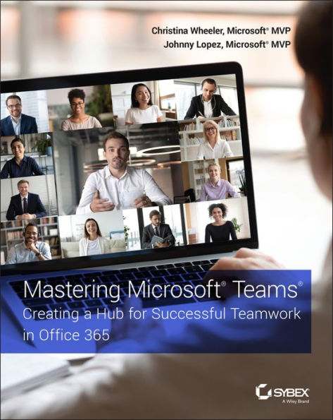 Mastering Microsoft Teams: Creating a Hub for Successful Teamwork in Office 365