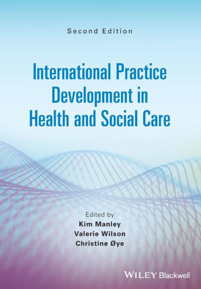 International Practice Development Health and Social Care