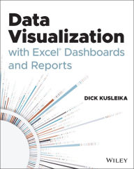 Title: Data Visualization with Excel Dashboards and Reports, Author: Dick Kusleika