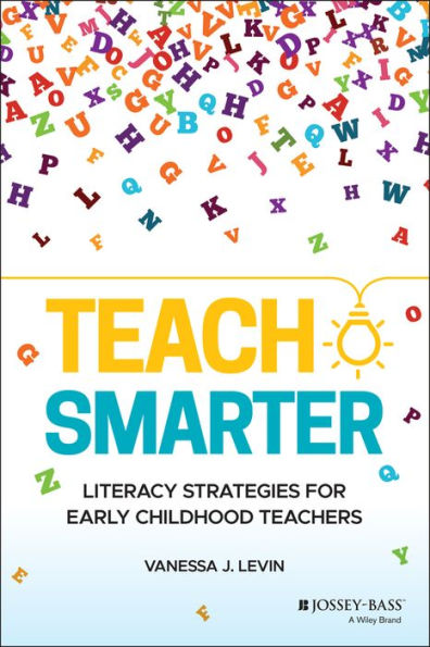 Teach Smarter: Literacy Strategies for Early Childhood Teachers