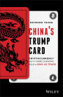 China's Trump Card: Cryptocurrency and its Game-Changing Role in Sino-US Trade