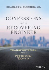 Electronics components books free download Confessions of a Recovering Engineer: Transportation for a Strong Town by  9781119699293