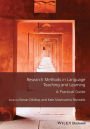 Research Methods in Language Teaching and Learning: A Practical Guide