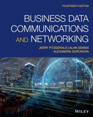 Title: Business Data Communications and Networking, Author: Jerry FitzGerald