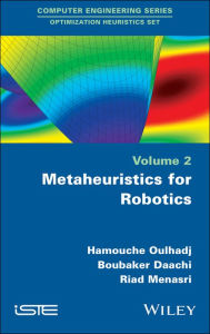 Title: Metaheuristics for Robotics, Author: Hamouche Oulhadj