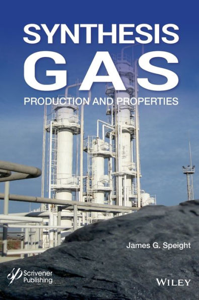 Synthesis Gas: Production and Properties / Edition 1