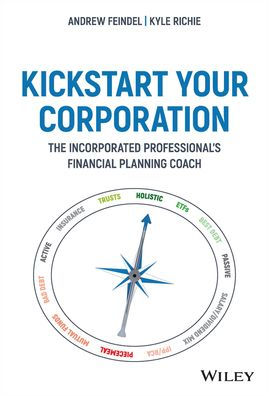 Kickstart Your Corporation: The Incorporated Professional's Financial Planning Coach